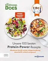 E-Book (epub) Die Ernährungs-Docs - Unsere 100 besten Protein-Power-Rezepte von Matthias Riedl, Jörn Klasen, Viola Andresen