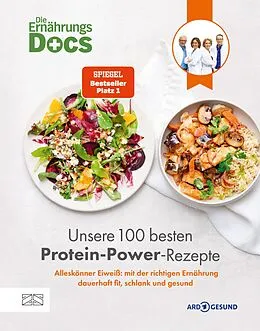 E-Book (epub) Die Ernährungs-Docs - Unsere 100 besten Protein-Power-Rezepte von Matthias Riedl, Jörn Klasen, Viola Andresen