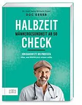 Kartonierter Einband Halbzeit-Check: Männergesundheit ab 50 von Heinz-Wilhelm Esser