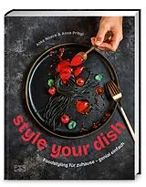 Fester Einband Style your dish von Anke Noack, Anna Pribyl