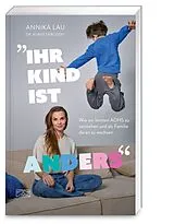Kartonierter Einband Ihr Kind ist anders von Annika Lau
