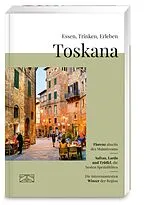 Kartonierter Einband Essen, Trinken, Erleben Toskana von Raffaella Usai