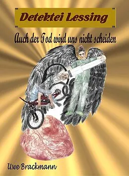 E-Book (epub) Auch der Tod wird uns nicht scheiden: Detektei Lessing Kriminalserie, Band 35. von Uwe Brackmann