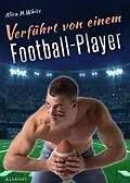 E-Book (epub) Verführt von einem Football Player von Alica H. White