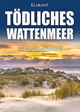 E-Book (epub) Tödliches Wattenmeer. Ostfrieslandkrimi von Elke Nansen