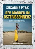 E-Book (epub) Der Mörder im Ostfriesennerz. Ostfriesenkrimi von Susanne Ptak