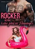 E-Book (epub) Rocker reiten keine pinken Flamingos von Bärbel Muschiol