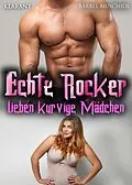 E-Book (epub) Echte Rocker lieben kurvige Mädchen von Bärbel Muschiol