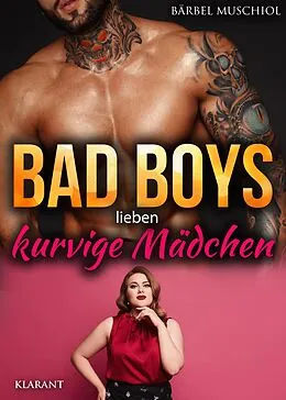 E-Book (epub) Bad Boys lieben kurvige Mädchen. Roman von Bärbel Muschiol