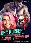 E-Book (epub) Der Rocker und die lustige Träumerin. Rockerroman von Bärbel Muschiol