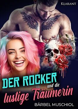 E-Book (epub) Der Rocker und die lustige Träumerin. Rockerroman von Bärbel Muschiol