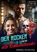 E-Book (epub) Der Rocker und die süße Krankenschwester von Bärbel Muschiol