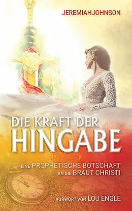 E-Book (epub) Die Kraft der Hingabe von Jeremiah Johnson