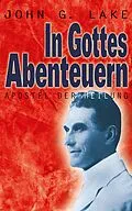E-Book (epub) In Gottes Abenteuern von John G. Lake