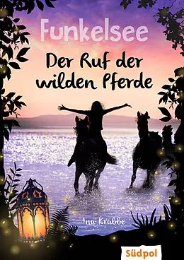 E-Book (epub) Funkelsee  Der Ruf der wilden Pferde (Band 4) von Ina Krabbe