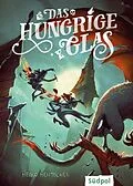 E-Book (epub) Das hungrige Glas (Glas-Trilogie Band 1) von Heiko Hentschel