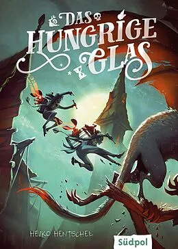 E-Book (epub) Das hungrige Glas (Glas-Trilogie Band 1) von Heiko Hentschel