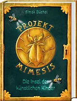 Fester Einband Projekt Mimesis Die Insel der künstlichen Kinder von Simak Büchel