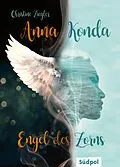E-Book (epub) Anna Konda  Engel des Zorns von Christine Ziegler