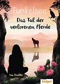 E-Book (epub) Funkelsee  Das Tal der verlorenen Pferde (Band 5) von Ina Krabbe