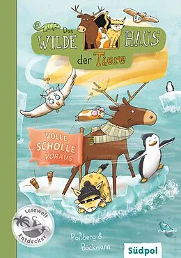 E-Book (epub) Das Wilde Haus der Tiere  Volle Scholle voraus von Andrea Poßberg, Corinna Böckmann