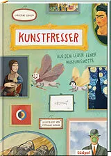 Fester Einband Kunstfresser  Aus dem Leben einer Museumsmotte von Christine Ziegler