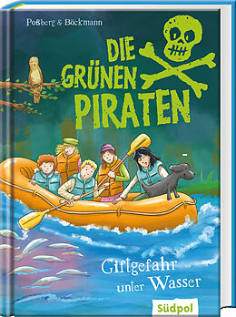 Fester Einband Die Grünen Piraten  Giftgefahr unter Wasser von Andrea Poßberg, Corinna Böckmann