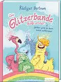 E-Book (epub) Die Glitzerbande hilft immer! (Leider wird es dann meist schlimmer) von Rüdiger Bertram