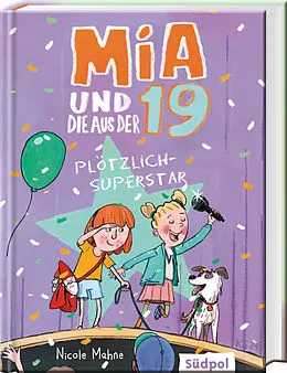 E-Book (epub) Mia und die aus der 19 - Plötzlich Superstar von Nicole Mahne