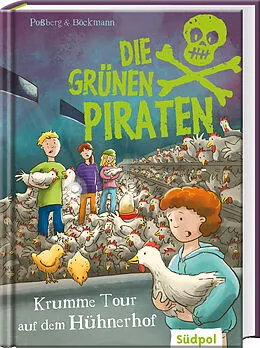 E-Book (epub) Die Grünen Piraten  Krumme Tour auf dem Hühnerhof von Andrea Poßberg, Corinna Böckmann