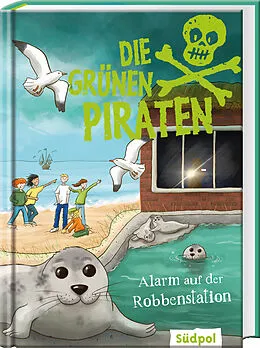 E-Book (epub) Die Grünen Piraten  Alarm auf der Robbenstation von Andrea Poßberg, Corinna Böckmann