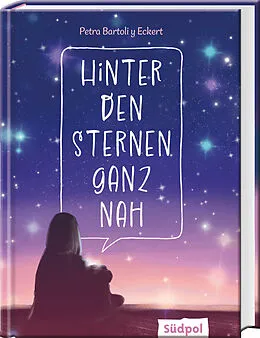 E-Book (epub) Hinter den Sternen ganz nah von Petra Bartoli y Eckert