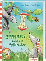Fester Einband Zipfelmaus sucht den Apfelräuber von Uwe Becker