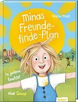 Fester Einband Minas Freunde-finde-Plan In jedem leuchtet eine Sonne von Rebecca Mönch