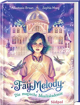 E-Book (epub) Fay Melody  Die magische Musikakademie von Anastasia Braun