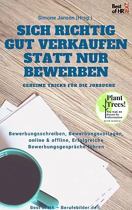 E-Book (epub) Sich richtig gut Verkaufen statt nur Bewerben - Geheime Tricks für die Jobsuche von Simone Janson