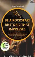 E-Book (epub) Be a rock star! Rhetoric that Impresses von Simone Janson