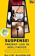 E-Book (epub) Suspense! Present like in Hollywood von Simone Janson