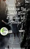 E-Book (epub) Think up the World Nice & Blame all Others von Simone Janson