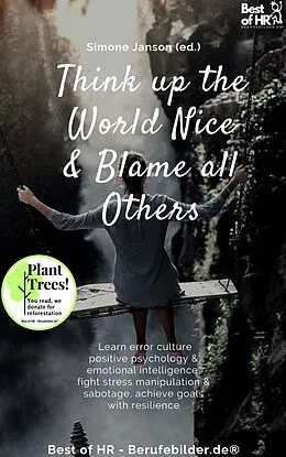 E-Book (epub) Think up the World Nice & Blame all Others von Simone Janson