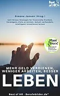 E-Book (epub) Mehr Geld verdienen weniger arbeiten besser leben von Simone Janson