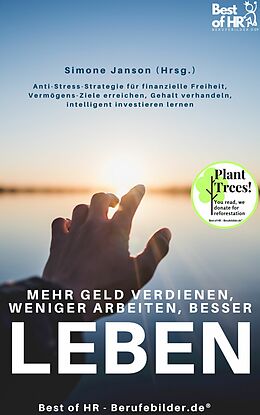 E-Book (epub) Mehr Geld verdienen weniger arbeiten besser leben von Simone Janson