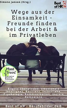 E-Book (epub) Wege aus der Einsamkeit - Freunde finden in Beruf & Privatleben von Simone Janson