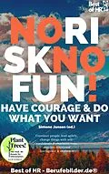 E-Book (epub) No Risk No Fun! Have Courage & Do What You Want von Simone Janson