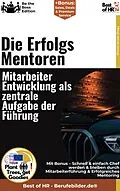E-Book (epub) Die Erfolgsmentoren - Mitarbeiterentwicklung als zentrale Aufgabe der Führung von Simone Janson