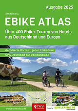 Kartonierter Einband Ebike Atlas 2025 von TVV Touristik Verlag GmbH