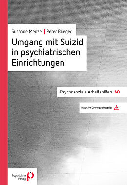 Kartonierter Einband Umgang mit Suizid in psychiatrischen Einrichtungen von Peter Brieger, Susanne Menzel