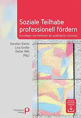 E-Book (pdf) Soziale Teilhabe professionell fördern von Karsten Giertz, Lisa Große, Dieter Röh