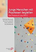 E-Book (pdf) Junge Menschen mit Psychosen begleiten von Andreas Bechdolf, Karolina Leopold, Anja Lehmann