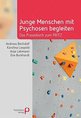 E-Book (pdf) Junge Menschen mit Psychosen begleiten von Andreas Bechdolf, Karolina Leopold, Anja Lehmann